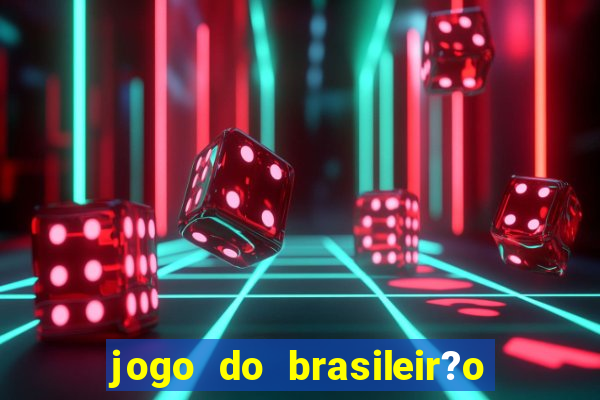 jogo do brasileir?o série a hoje