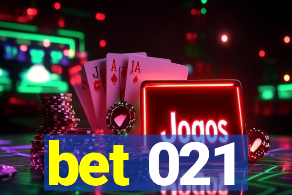 bet 021