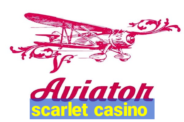 scarlet casino