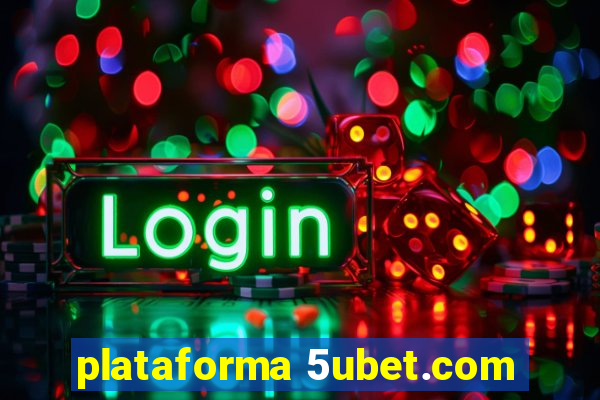 plataforma 5ubet.com