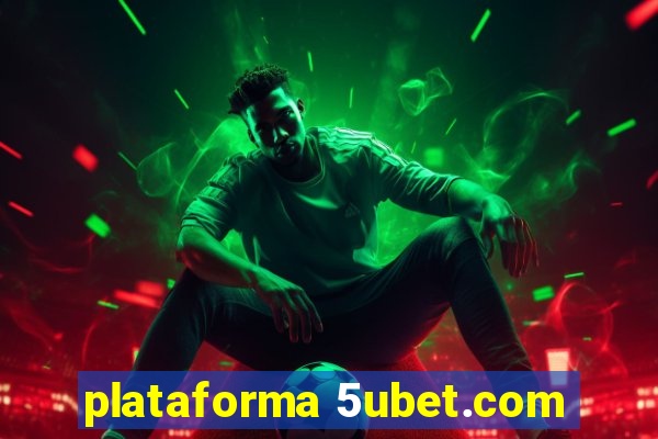 plataforma 5ubet.com