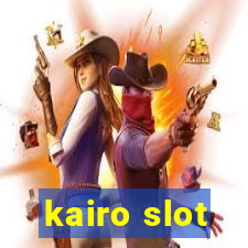 kairo slot