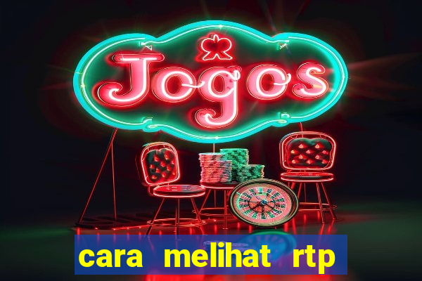 cara melihat rtp slot pragmatic