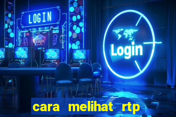 cara melihat rtp slot pragmatic