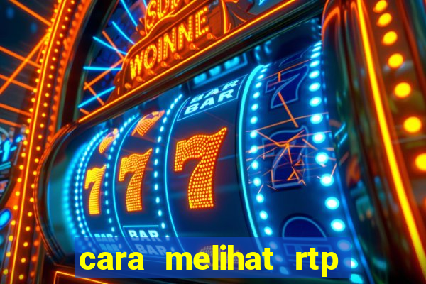 cara melihat rtp slot pragmatic