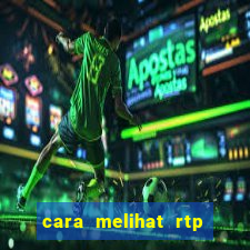 cara melihat rtp slot pragmatic