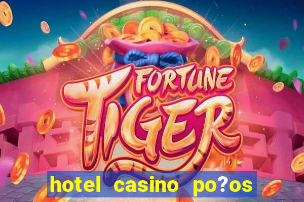 hotel casino po?os de caldas