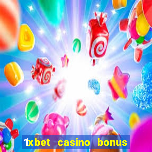 1xbet casino bonus wagering requirements