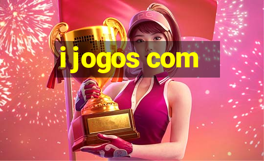 i jogos com