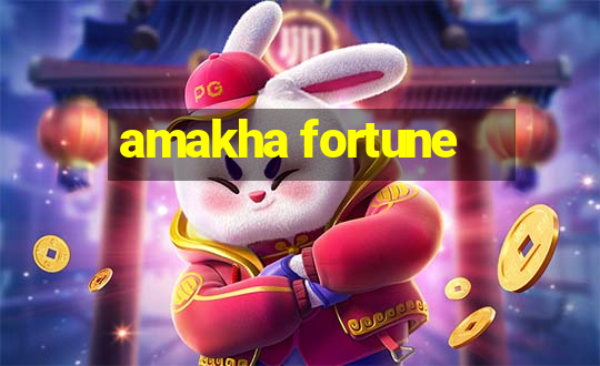 amakha fortune