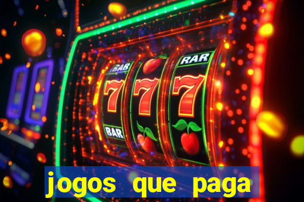 jogos que paga dinheiro sem depositar