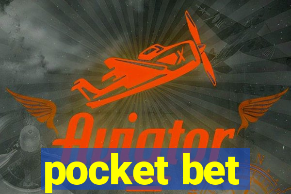 pocket bet