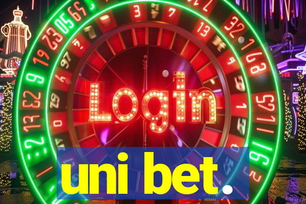 uni bet.