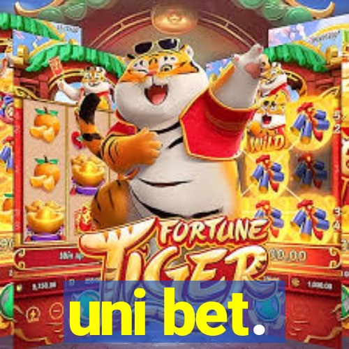 uni bet.