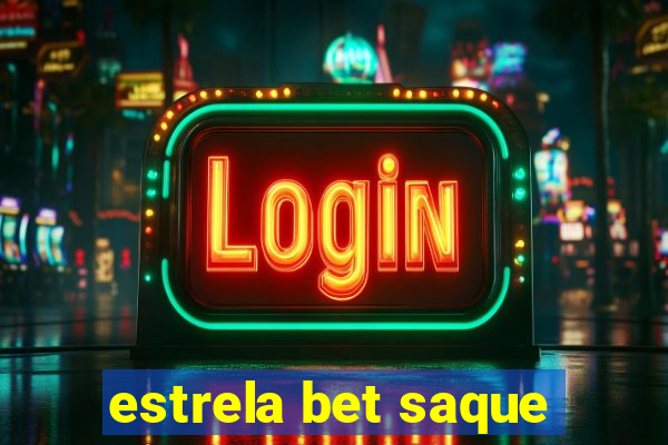 estrela bet saque