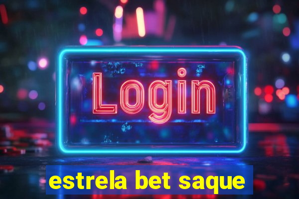 estrela bet saque