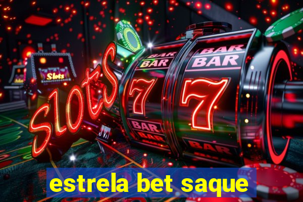 estrela bet saque