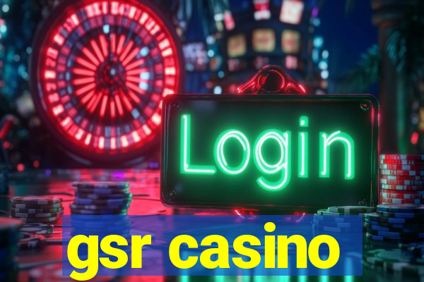 gsr casino