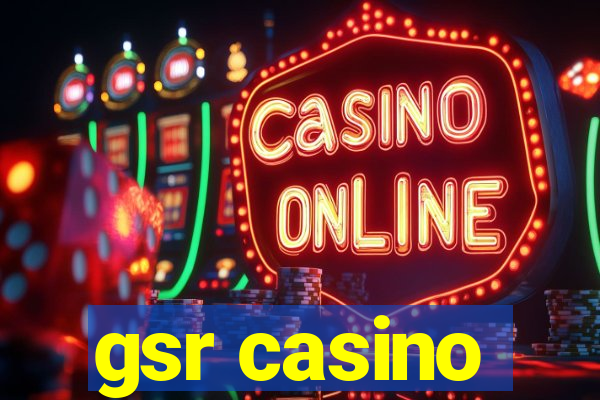 gsr casino