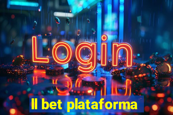 ll bet plataforma