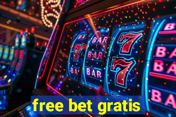 free bet gratis