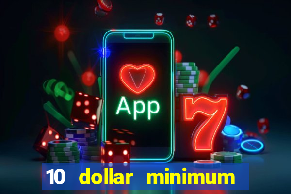 10 dollar minimum deposit usa online casino