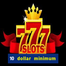 10 dollar minimum deposit usa online casino