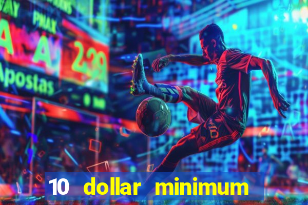 10 dollar minimum deposit usa online casino