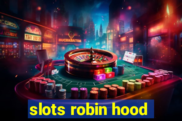 slots robin hood