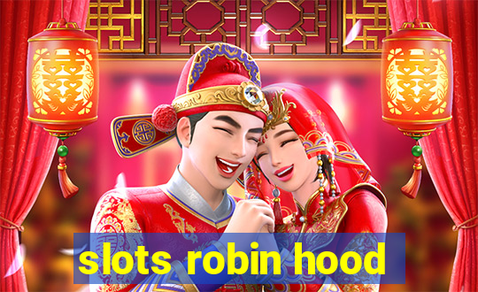 slots robin hood