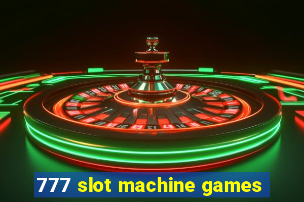 777 slot machine games