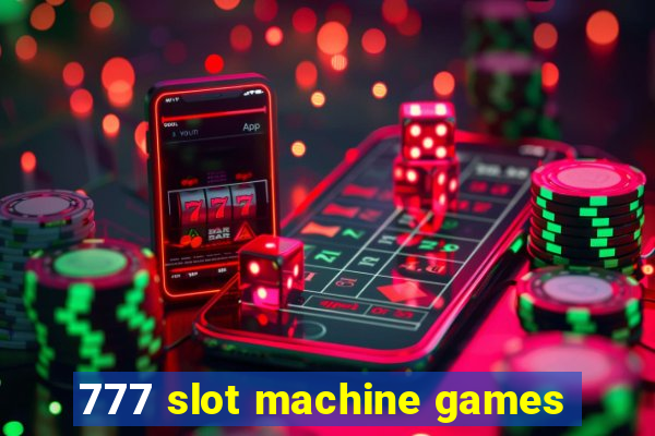 777 slot machine games