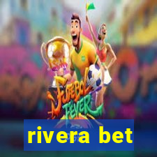 rivera bet