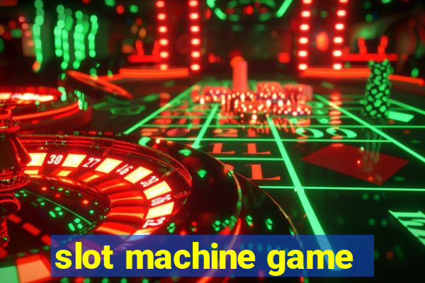 slot machine game