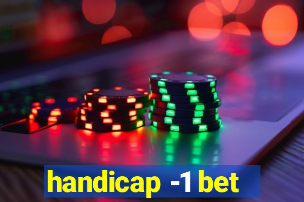 handicap -1 bet