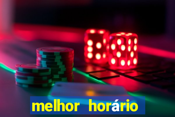 melhor horário para jogar nas plataformas