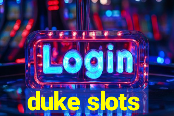 duke slots