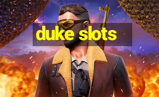 duke slots