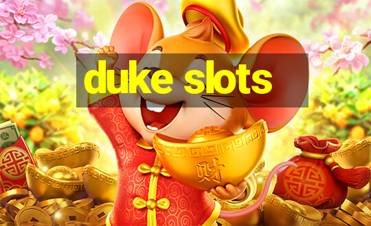 duke slots