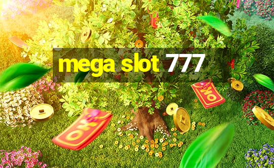 mega slot 777