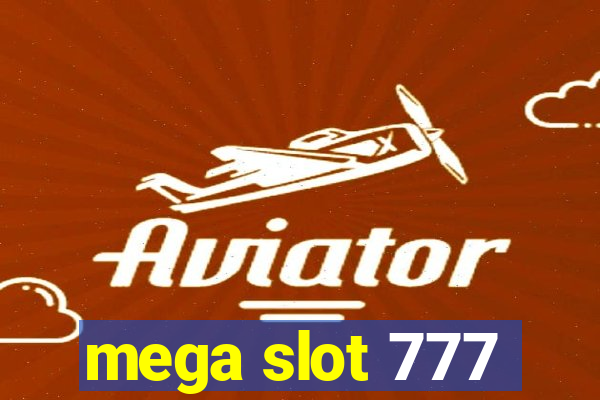 mega slot 777