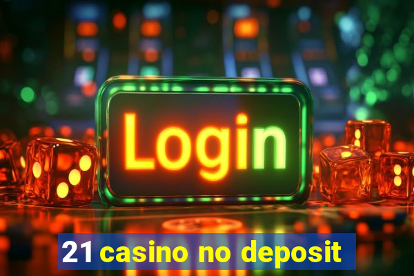 21 casino no deposit