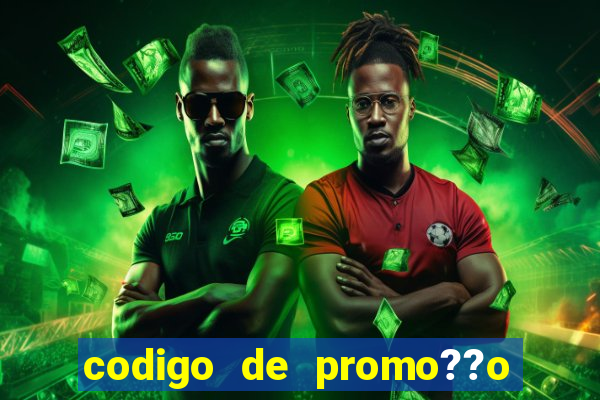 codigo de promo??o vai de bet