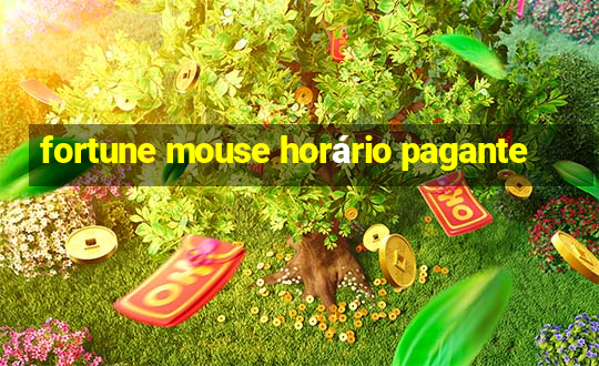 fortune mouse horário pagante