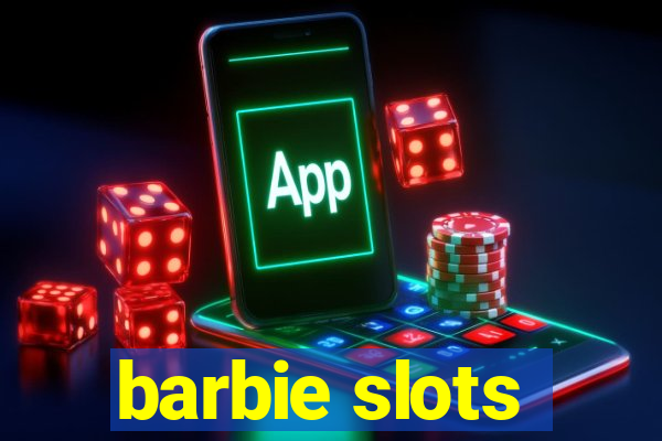 barbie slots