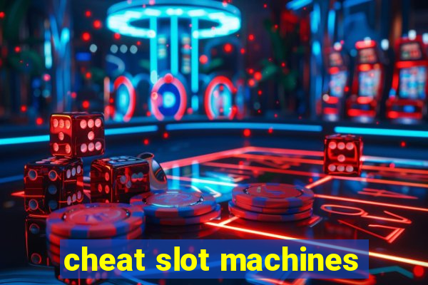 cheat slot machines