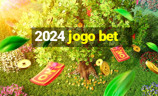 2024 jogo bet