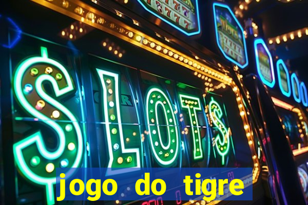 jogo do tigre grátis sem depósito