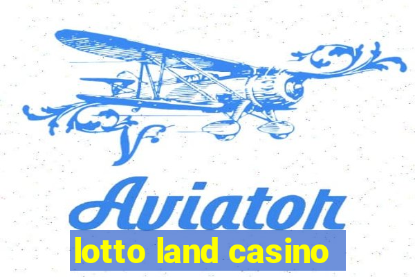 lotto land casino