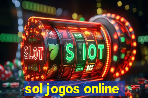 sol jogos online